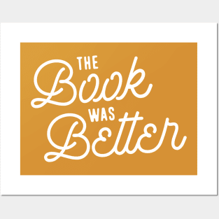 The Book was Better (Version 2) Posters and Art